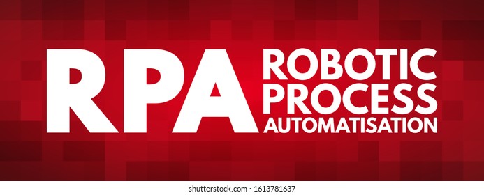 RPA Robotic Process Automatization - forma de tecnologia de automação de processos de negócios com base em robôs de software metafórico ou em inteligência artificial, fundo de conceito de texto de acrônimo