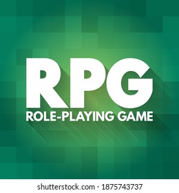 RPG - Role-Playing Game is a game in which players assume the roles of characters in a fictional setting, acronym text concept background