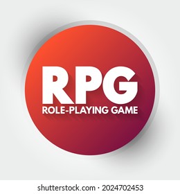 RPG - Role-Playing Game is a game in which players assume the roles of characters in a fictional setting, acronym text concept background