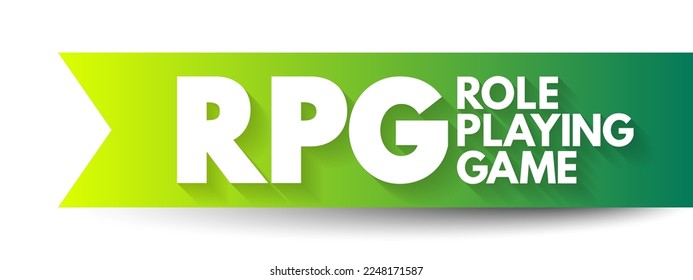 RPG - Role-Playing Game is a game in which players assume the roles of characters in a fictional setting, acronym text concept background