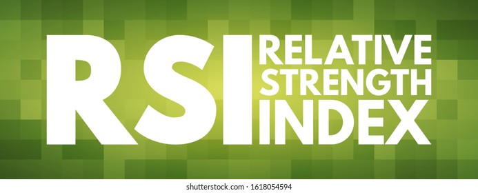 RSI Relative Strength Index - technical indicator used in the analysis of financial markets, acronym text concept background
