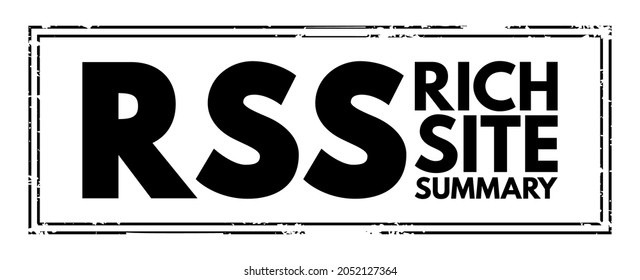 RSS Rich Site Summary - web feed that allows users and applications to access updates to websites in a standardized, computer-readable format, acronym text stamp concept background