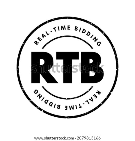 RTB Real-Time Bidding - process in which digital advertising inventory is bought and sold, acronym text stamp concept background