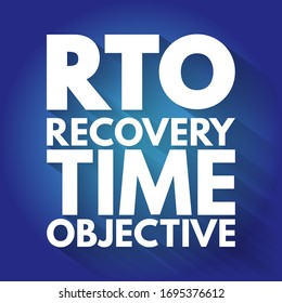 RTO Recovery Time Objective - amount of real time has to restore its processes at an acceptable service level after a disaster, acronym text concept for presentations and reports