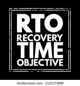 RTO Recovery Time Objective - amount of real time has to restore its processes at an acceptable service level after a disaster, acronym text stamp concept for presentations and reports