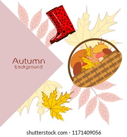 rubber boots fallen leaf basket mushroom autumnal vector background