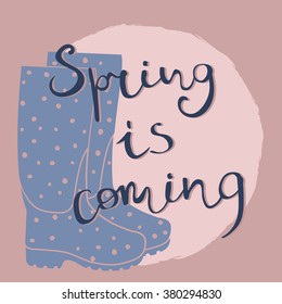 Rubber boots silhouette with polka dots with Hand sketched Spring is coming lettering. Vector illustration in pink and blue colors