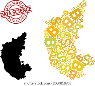 Rubber Data Science seal, and currency mosaic map of Karnataka State. Red round stamp seal includes Data Science tag inside circle. Map of Karnataka State mosaic is composed from currency, funding,