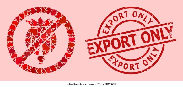 Gummi Export Only Dichtung, und rote Liebe Herz Mosaik für das Verbot von Opiummohn. Rotes rundes Siegel enthält Export Only Tag im Kreis. Forbid Opiummohn Collage ist aus roten Amour Elemente.