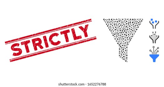 Rubber red stamp seal with Strictly phrase inside double parallel lines, and mosaic filter icon. Mosaic vector is created with filter pictogram and with randomized elliptic items.