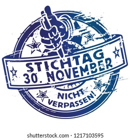 Rubber stamp date 30 November, Letters with Stichtag Means deadline 