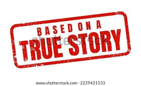 Rubber stamp design Based on a True Story. Vector Illustration EPS