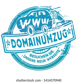 Rubber stamp domain transfer and www, Letters with Domainumzug Besuchen Sie unsere Website means Domain relocation Visit our website