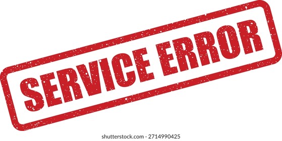 Un sello de goma con un efecto grunge muestra claramente "ERROR DE SERVICIO" en diagonal, adecuado para indicar problemas del sistema u operaciones fallidas.