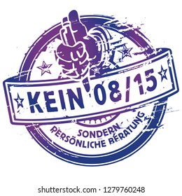 Rubber stamp no 08 15, Letters with kein sondern persönliche beratung means none and personal consultation