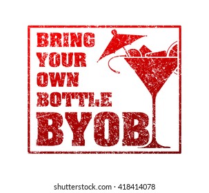 Rubber stamp with silhouette of martini and the word BYOB - Bring Your Own Bottle.