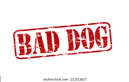 Rubber stamp with text bad dog inside, vector illustration