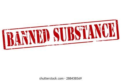 Rubber stamp with text banned substance inside, vector illustration