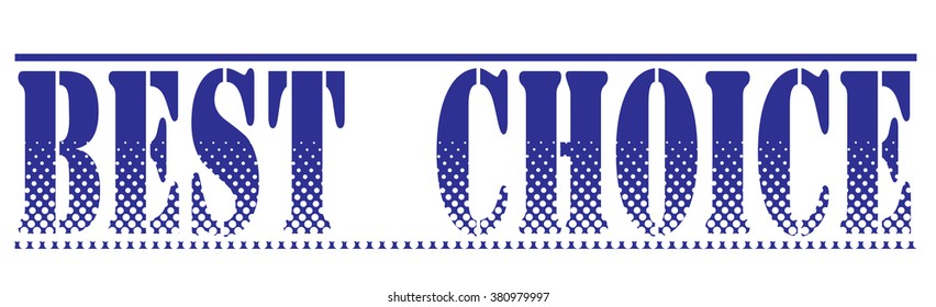  rubber stamp with text "best choice" on white, vector illustration