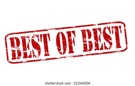 Rubber stamp with text best of best inside, vector illustration