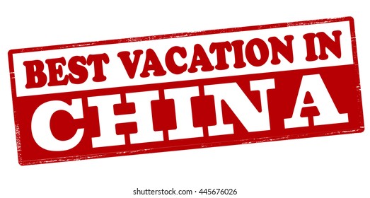 Rubber stamp with text best vacation in China inside, vector illustration