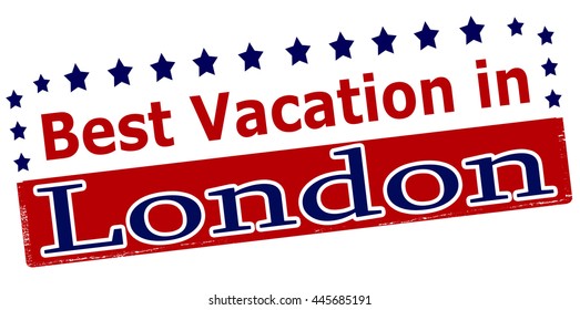 Rubber stamp with text best vacation in London inside, vector illustration