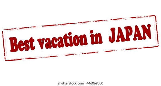 Rubber stamp with text best vacation in Japan inside, vector illustration