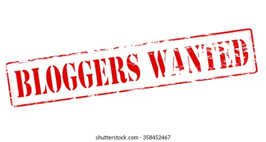 Rubber stamp with text bloggers wanted inside, vector illustration