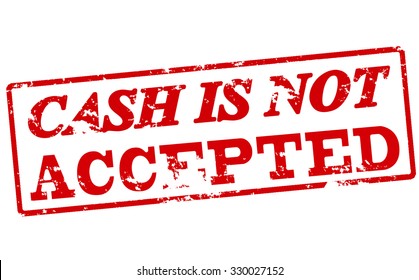 Rubber stamp with text cash is not accepted inside, vector illustration