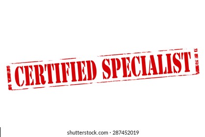 Rubber stamp with text certified specialist inside, vector illustration