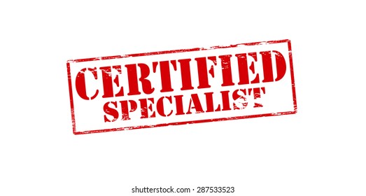 Rubber stamp with text certified specialist inside, vector illustration
