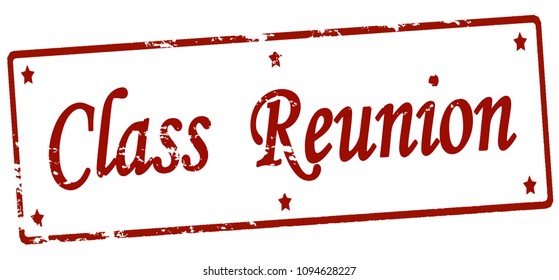 Rubber stamp with text class reunion inside, vector illustration