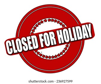 Rubber stamp with text close for holiday inside, vector illustration