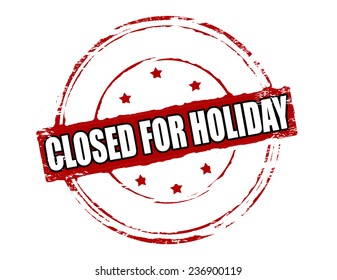 Rubber stamp with text closed for holiday inside, vector illustration