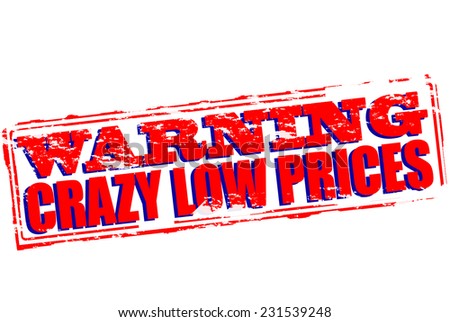 Rubber stamp with text crazy low prices inside, vector illustration