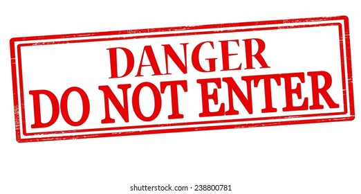 Rubber stamp with text danger do not enter inside, vector illustration