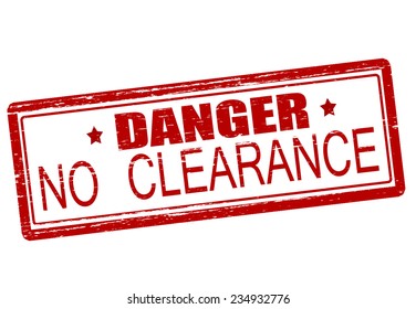 Rubber stamp with text danger no clearance inside, vector illustration