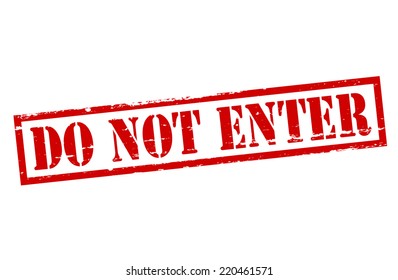 Rubber stamp with text do not enter inside, vector illustration