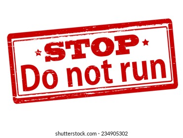 Rubber stamp with text do not run inside, vector illustration`