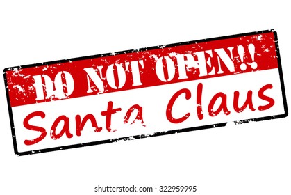 Rubber stamp with text do not open Santa Claus inside, vector illustration