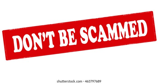 Rubber stamp with text dont be scammed inside, vector illustration