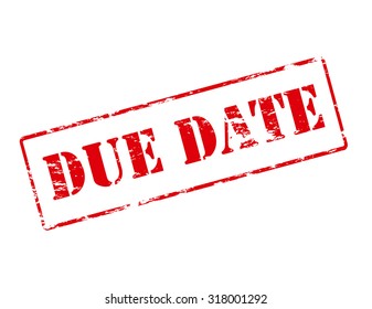 Rubber stamp with text due date inside, vector illustration
