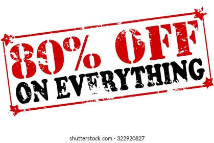 Rubber stamp with text eighty percent off on everything inside, vector illustration