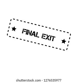 Rubber stamp with text final exit inside - emblem, label, badge,sticker.Designed for your web site design, logo, app, UI