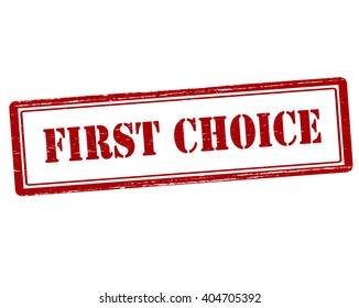 Rubber stamp with text first choice inside, vector illustration