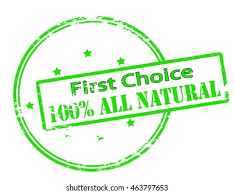 Rubber stamp with text first choice one hundred percent all natural inside, vector illustration