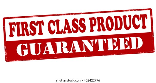 Rubber stamp with text first class product guaranteed inside, vector illustration