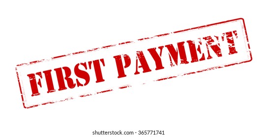 Rubber stamp with text first payment inside, vector illustration