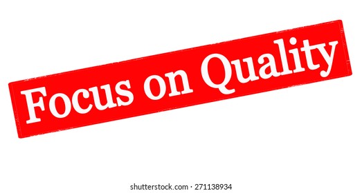 Rubber stamp with text focus on quality inside, vector illustration