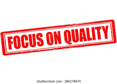Rubber stamp with text focus on quality inside, vector illustration
